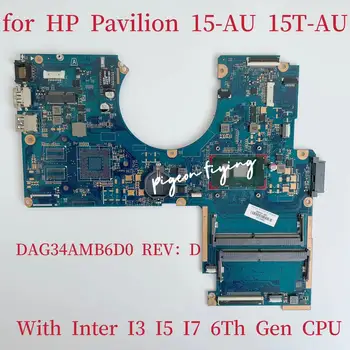 DAG34AMB6D0 Alaplap HP Pavilion 15-AU Laptop Alaplap Többek I3 I5 I7 6 Gen CPU DDR4 856224-601 100% - os Teszt OK
