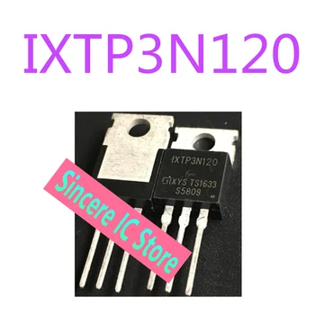 IXTP3N120 IXFP3N120 márka új, eredeti TO-220 1200V3A MOS térvezérlésű tranzisztor
