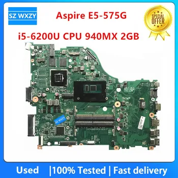 Használt ACER Aspire E5-575G Laptop Alaplap I5-6200U CPU 940MX 2GB DAZAAMB16E0 NBGHG11004 NB.GHG11.004 100% - ban Tesztelt
