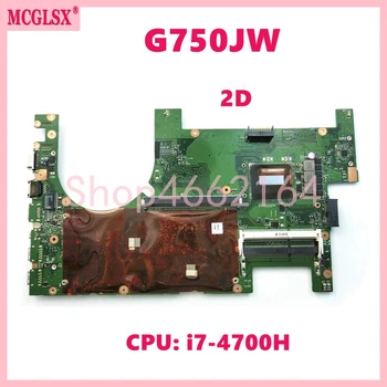 G750JX A i7-4700H CPU 2D Csatlakozó Alaplap Az ASUS G750JS G750JM G750JW G750JH G750JX G750J G750 Laptop Alaplap